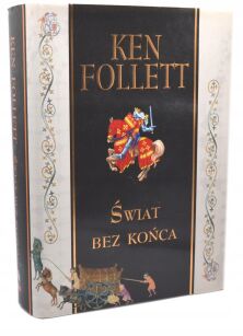 Ken Follett Świat bez końca