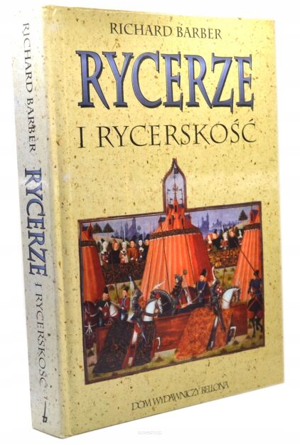 Richard Barber Rycerze i rycerskość