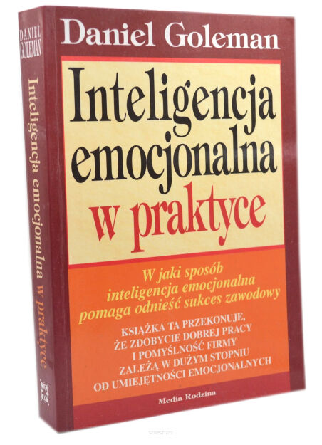 Daniel Goleman Inteligencja emocjonalna w praktyce