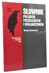 Maciej Grochowski Słownik polskich przekleństw i wulgaryzmów