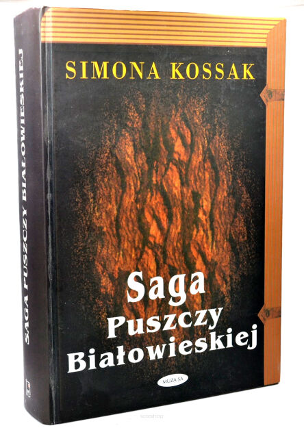 Simona Kossak Saga Puszczy Białowieskiej