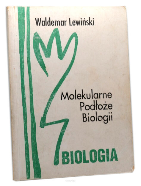 Waldemar Lewiński Molekularne Podłoże Biologii Biologia