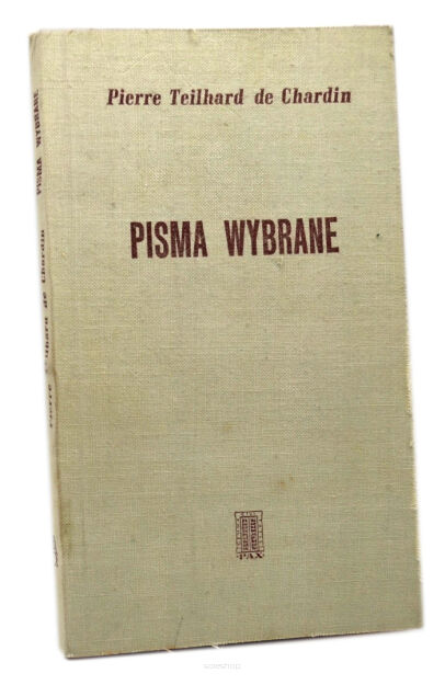 Pierre Teilhard de Chardin Pisma wybrane