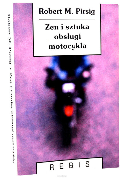 Pirsig Zen i sztuka obsługi motocykla