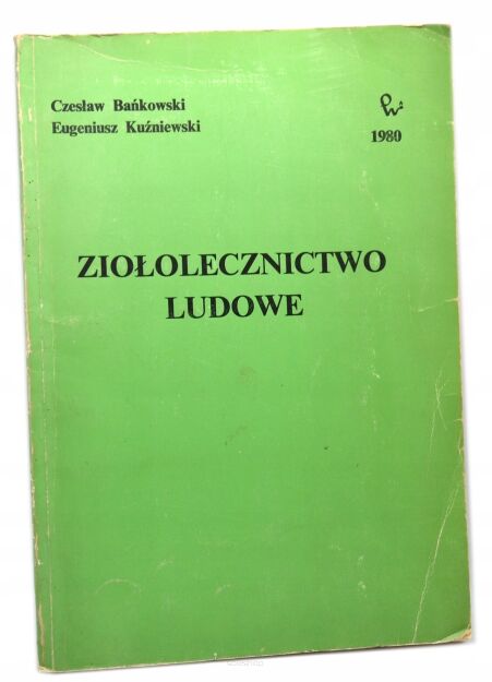 Bańkowski Kuźniewski Ziołolecznictwo ludowe