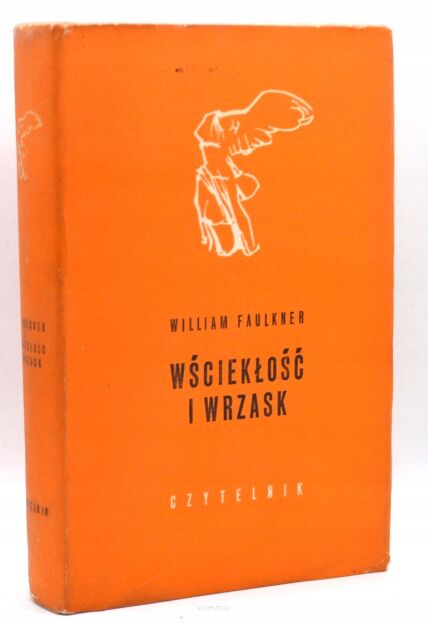 William Faulkner Wściekłość i wrzask