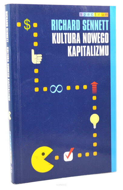 Richard Sennett Kultura nowego kapitalizmu