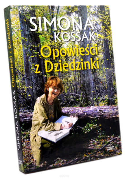 Simona Kossak Opowieści z Dziedzinki