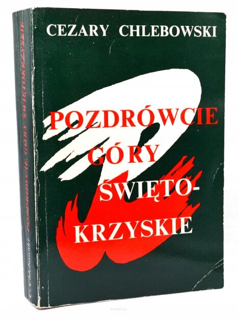 Chlebowski Pozdrówcie Góry Świętokrzyskie