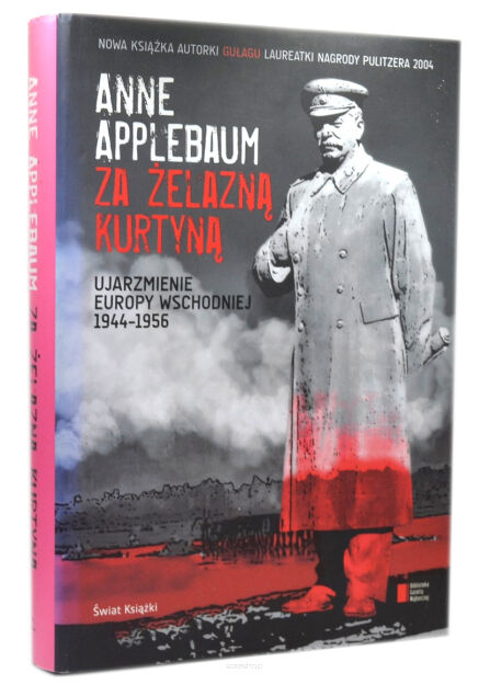 Anne Applebaum Za żelazną kurtyną