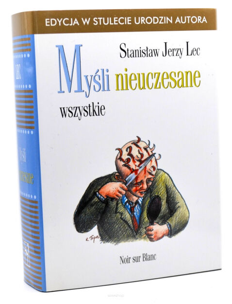 Stanisław Jerzy Lec Myśli nieuczesane wszystkie