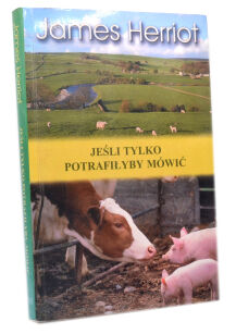 James Herriot Jeśli tylko potrafiłyby mówić