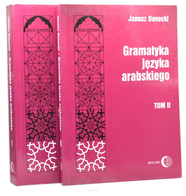 Janusz Danecki Gramatyka języka Arabskiego t. 1-2