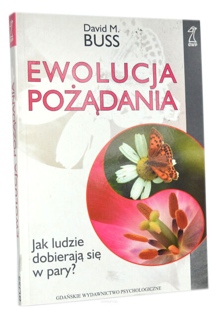 David M. Buss Ewolucja pożądania