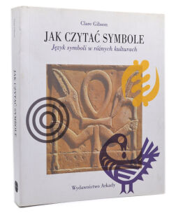 Clare Gibson Jak czytać symbole