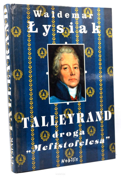 Waldemar Łysiak Talleyrand droga Mefistofelesa