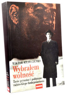 Wiktor Krawczenko Wybrałem wolność