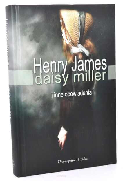 Henry James Daisy Miller i inne opowiadania