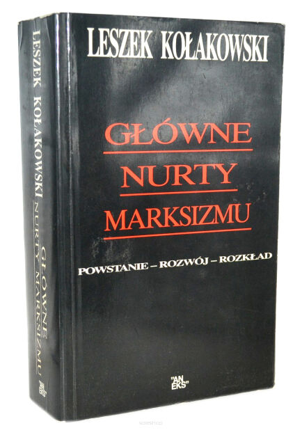 Leszek Kołakowski Główne nurty Marksizmu