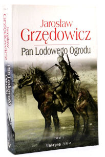 Jarosław Grzędowicz Pan Lodowego Ogrodu