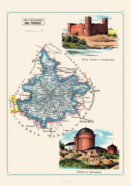 Plakat grafika MAPY Bazewicz Gubernia Płocka Powiat Ciechanowski - Ciechanów - Ruiny zamku w Ciechanowie, Kaplica w Opinogórze REPRINT