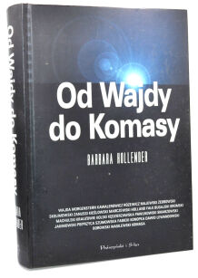 Barbara Hollender Od Wajdy do Komasy