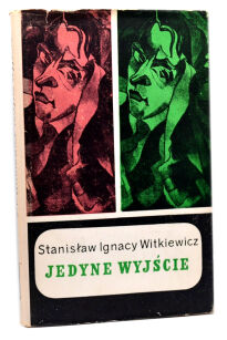 Stanisław Ignacy Witkiewicz Jedyne wyjście