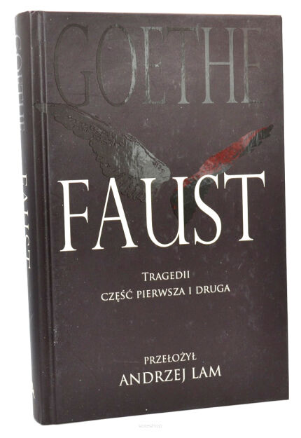 Goethe Faust Tragedii część pierwsza i druga