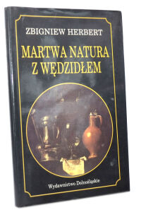 Zbigniew Herbert Martwa natura z wędzidłem