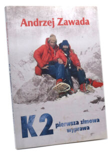 Andrzej Zawada K2 Pierwsza zimowa wyprawa