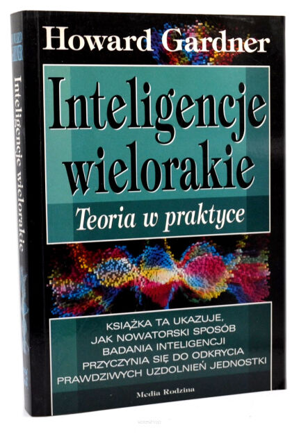 Howard Gardner Inteligencje wielorakie Teoria w praktyce