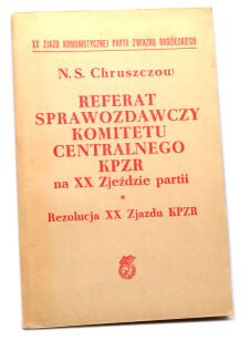 Chruszczow Referat sprawozdawczy komitetu centralnego KPZR