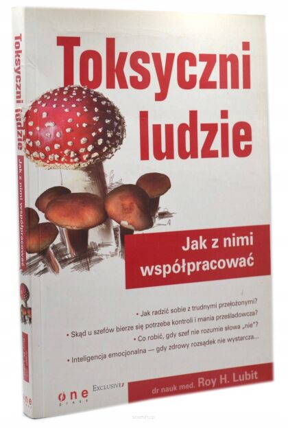 Roy H. Lubit Toksyczni ludzie USZKODZENIE