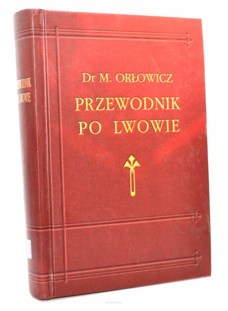 Orłowicz Przewodnik po Lwowie