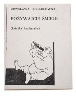 Zdzisława Zegadłówna Pożywajcie śmiele Książka kucharska MINIATURA