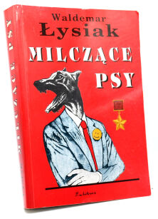 Waldemar Łysiak Milczące psy