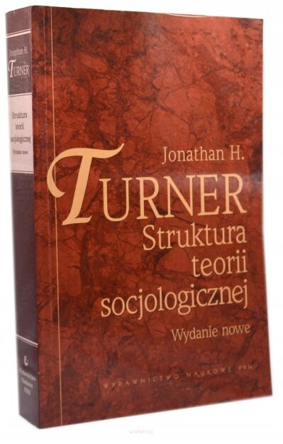 Turner Struktura teorii socjologicznej