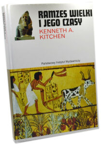 Kenneth A. Kitchen Ramzes Wielki i jego czasy