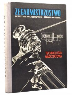 Bartnik Podwapiński Zegarmistrzostwo Technologia