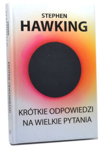 hawking krótkie odpowiedzi na wielkie pytania