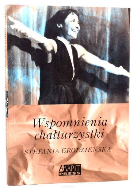 Stefania Grodzieńska Wspomnienia chałturzystki