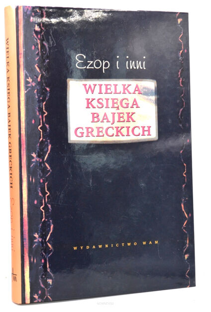 Ezop i inni Wielka księga bajek greckich