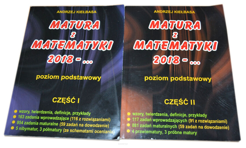 Andrzej Kiełbasa Matura z matematyki 2018 Poziom podstawowy cz. 1-2