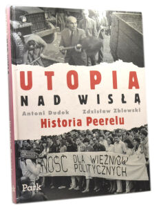 Antoni Dudek Zdzisław Zblewski Utopia nad Wisłą Historia Peerelu