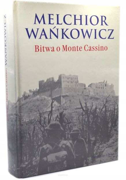 Melchior Wańkowicz Bitwa o Monte Cassino