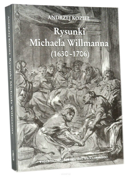 Andrzej Kozieł Rysunki Michaela Willmanna 1630-1706