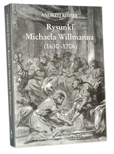 Andrzej Kozieł Rysunki Michaela Willmanna 1630-1706