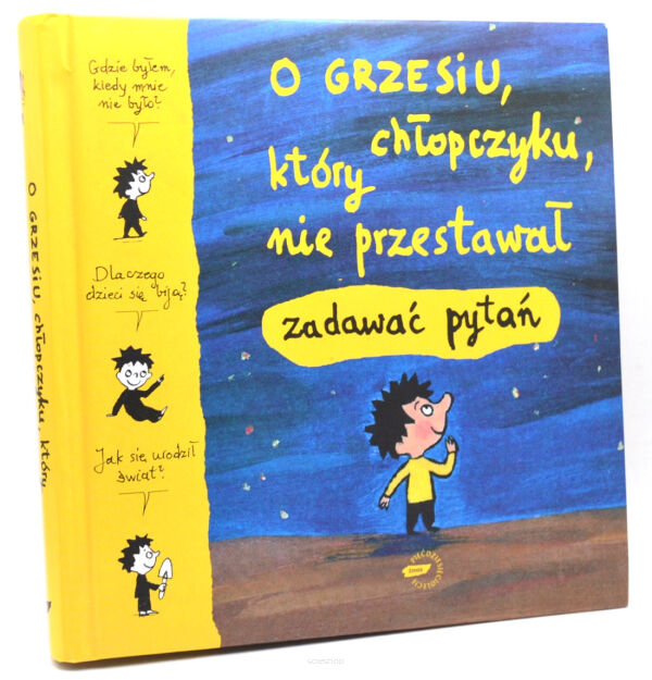 O Grzesiu, chłopczyku, który nie przestawał zadawać pytań