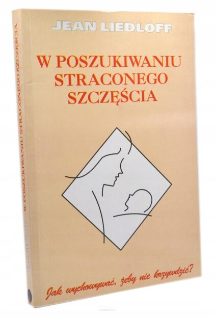 Liedloff W poszukiwaniu straconego szczęścia