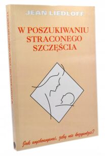 Liedloff W poszukiwaniu straconego szczęścia